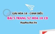 Giải bài 5 trang 52 Hóa 10 Cánh Diều SGK